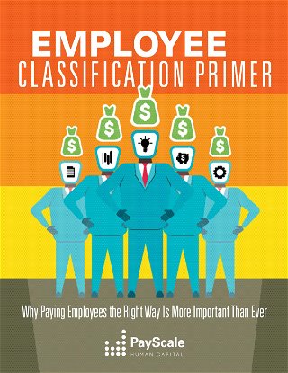Employee Classification Primer: Why Paying Employees the Right Way is More Important than Ever