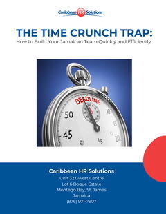 The Time Crunch Trap: How to Build Your Jamaican Team Quickly and Efficiently