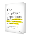 Book: The Employee Experience: How to Attract Talent, Retain Top Performers, and Drive Results.