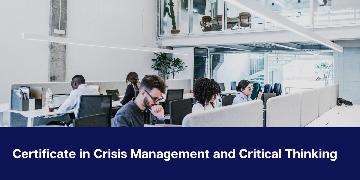 Certificate in Crisis Management and Critical Thinking