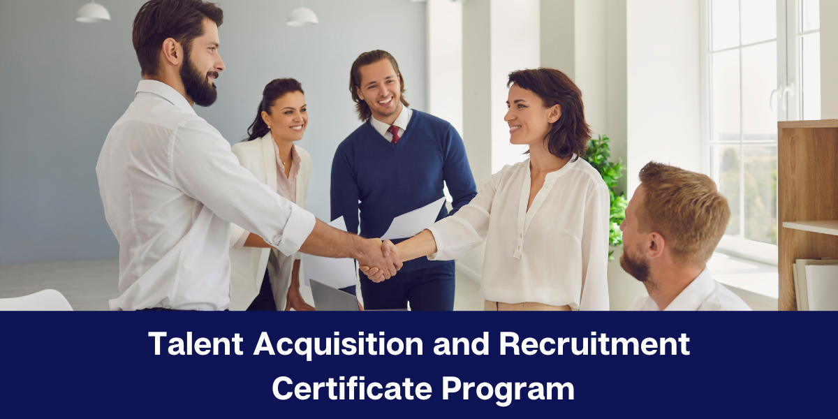 Talent Acquisition and Recruitment Certificate Program