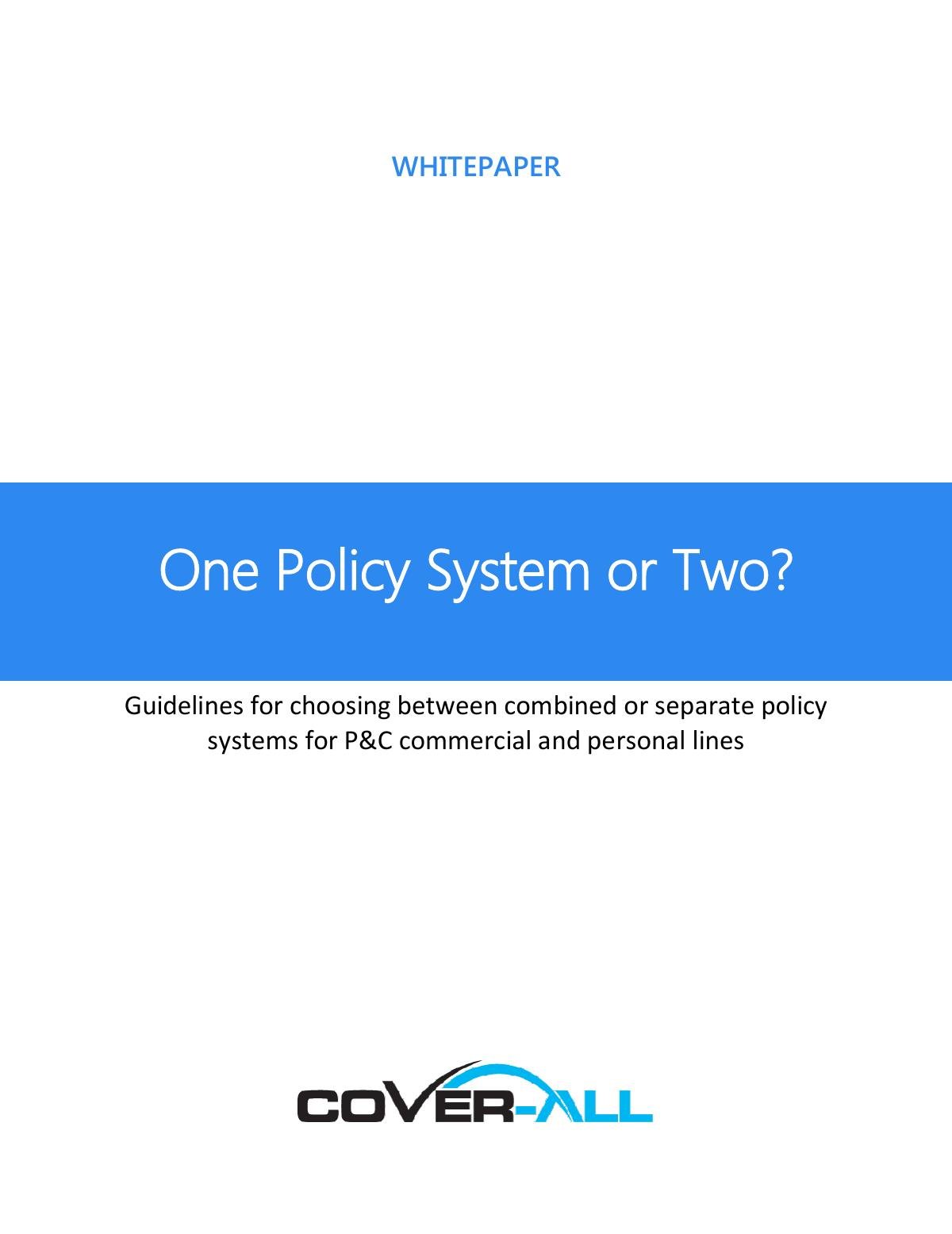 One Policy System or Two?