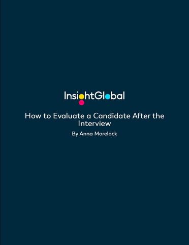 How to Evaluate a Candidate After the Interview