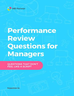 Performance Review Questions for Managers - Questions That Don’t Feel Like a Script