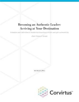 Becoming an Authentic Leader - Arriving at your destination - Part III
