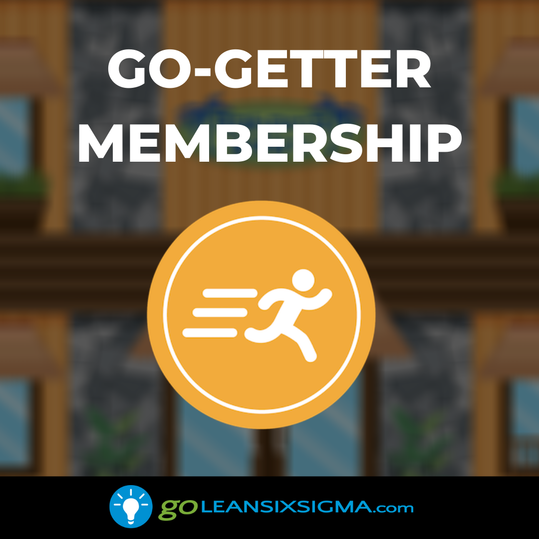 Lean Six Sigma Go-Getter Membership