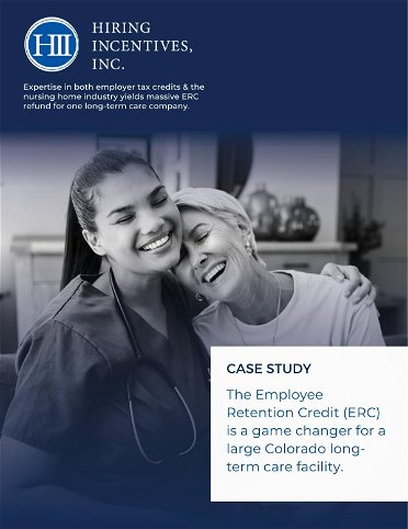 Case Study: The Employee Retention Credit (ERC) is a game changer for a large Colorado long- term care facility.