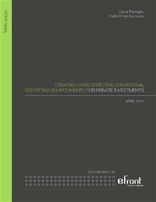 Creating more effective operational reporting environments for private investments - April, 2012