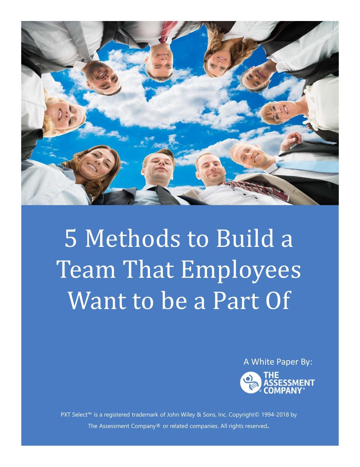 5 Methods to Build a Team That Employees Want to be a Part Of