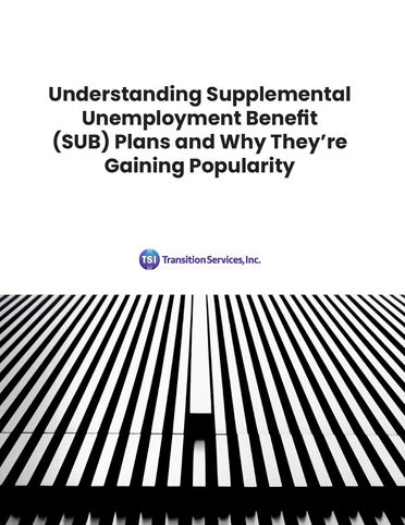 Understanding Supplemental Unemployment Benefit (SUB) Plans and Why They're Gaining Popularity