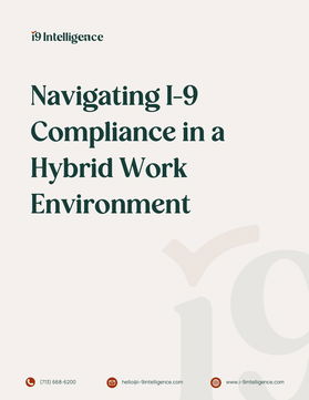 Navigating I-9 Compliance in a Hybrid Work Environment