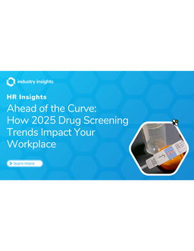 Ahead of the Curve: How 2025 Drug Screening Trends Impact Your Workplace