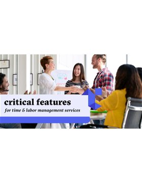 Critical Features for Time & Labor Management Services