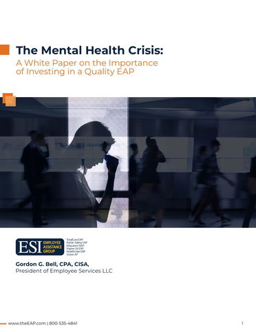 The Mental Health Crisis: A White Paper on the Importance of Investing in a Quality EAP