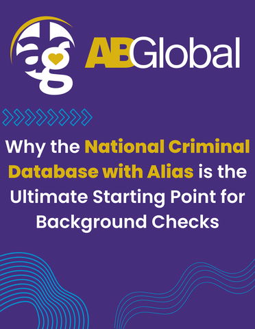 Why the National Criminal Database with Alias is the Ultimate Starting Point for Background Checks