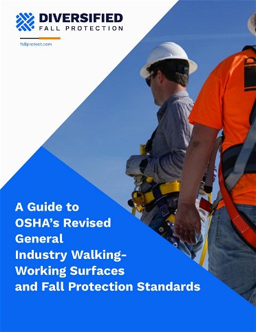 A Guide to OSHA's General Industry Walking-Working Surfaces and Fall Protection Standards