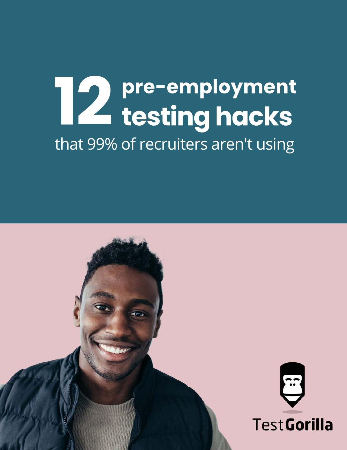 12 pre-employment testing hacks 99% of recruiters aren't using