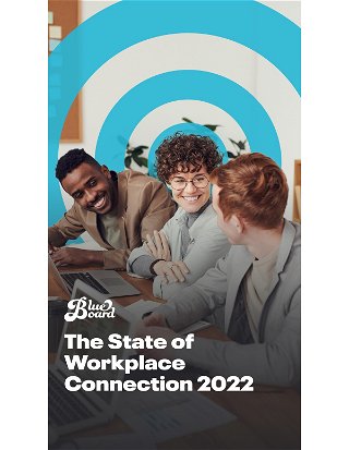 The State of Workplace Connection Report 2022