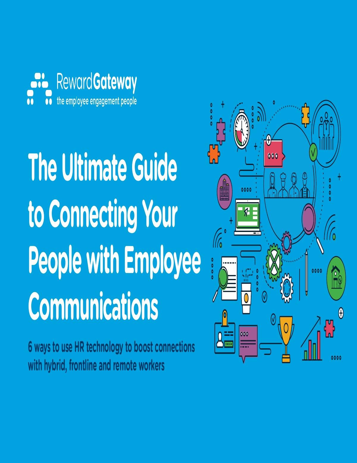 The Ultimate Guide to Connecting Your People with Employee Communications