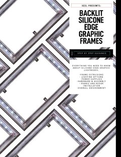 XCEL PRESENTS: BACKLIT SILICONE EDGE GRAPHIC FRAMES