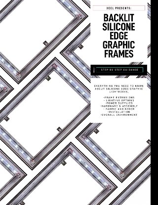 XCEL PRESENTS: BACKLIT SILICONE EDGE GRAPHIC FRAMES