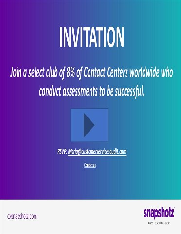 INVITATION   Join a select club of 8% of Contact Centers worldwide who conduct assessments to be successful.