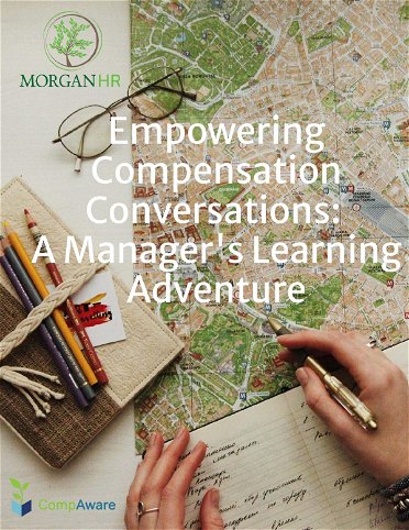Empowering Compensation Conversations: A Manager's Learning Adventure