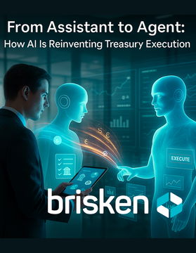 From Assistant to Agent: How AI is Reinventing Treasury Execution