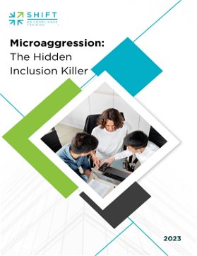 Microaggression: The Hidden Inclusion Killer