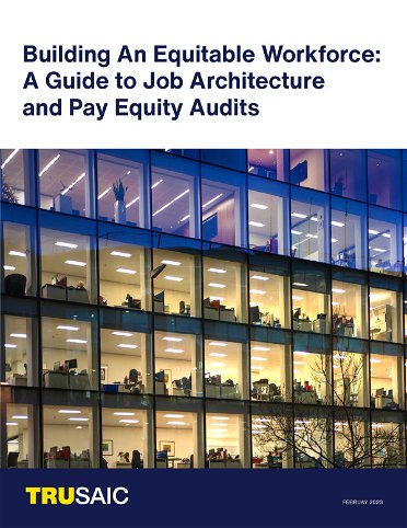 Building An Equitable Workforce: A Guide to Job Architecture and Pay Equity Audits