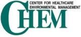 Center for Healthcare Environmental Management™ (CHEM™) 