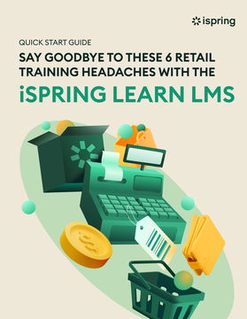 Say Goodbye to These 6 Retail Training Headaches with the iSpring Learn LMS