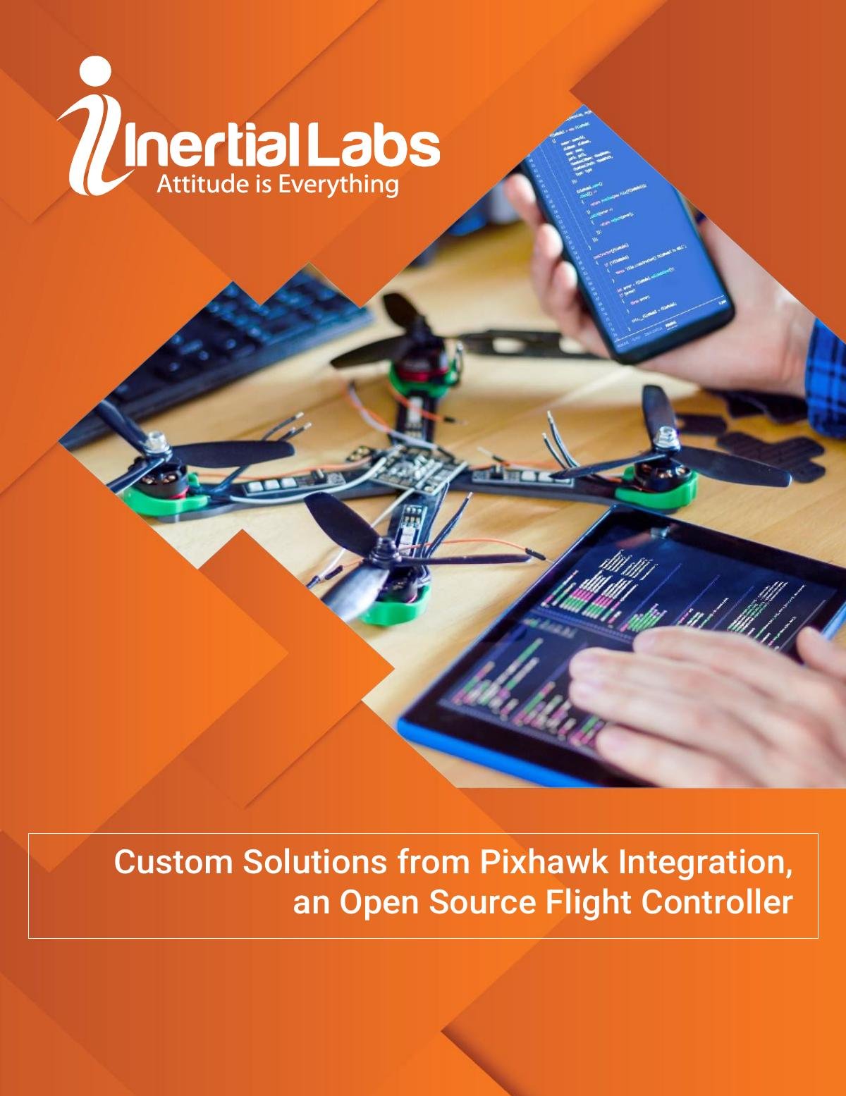Custom Solutions from Pixhawk Integration, an Open Source Flight Controller