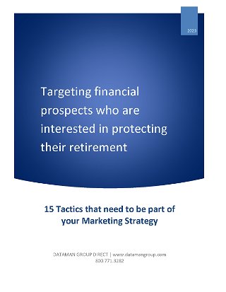 Targeting Financial Prospects Who Are Interested in Protecting their Retirement - 15 Tactics that need to be part of your marketing strategy