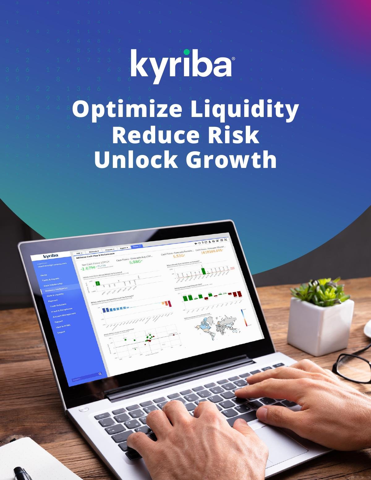 Kyriba's Enterprise Liquidity Management Platform: Optimize Liquidity, Reduce Risk, Unlock Growth