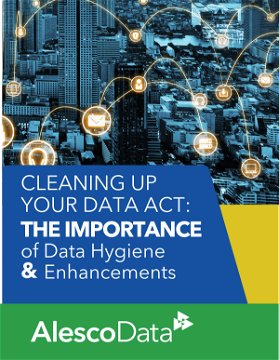 CLEANING UP YOUR DATA ACT: The Importance of Hygiene & Enhancements