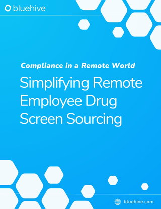 Compliance in a Remote World: Simplifying Remote Employee Drug Screen Sourcing