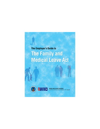 FMLA Employer Guide - The Employer's Guide to the Family and Medical Leave Act