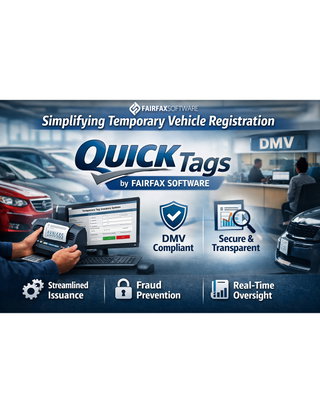 The Most Efficient and Compliant Temporary Vehicle Registration with Quick Tags by Fairfax Software