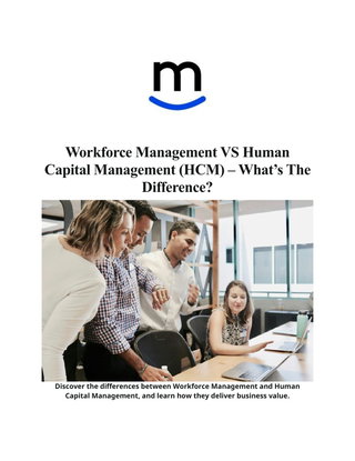 Workforce Management VS Human Capital Management (HCM) – What’s The Difference?