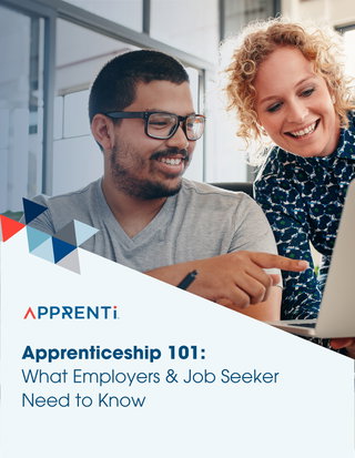 Apprenticeship 101: What Employers and Job Seekers Need to Know