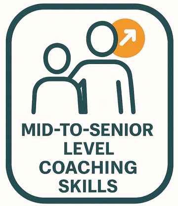 Coaching for Performance: Mid-Level and Senior Leaders