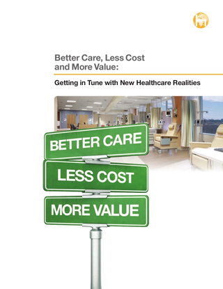 Better Care, Less Cost and More Value-Getting in Tune with Healthcare Realities