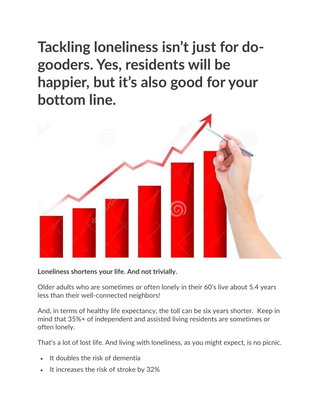 Tackling loneliness isn’t just for dogooders. Yes, residents will be happier, but it’s also good for your bottom line.