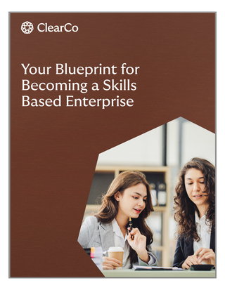 Your Blueprint for Becoming a Skills-Based Enterprise