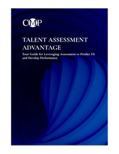 Talent Assessment Advantage: Your Guide for Leveraging Assessment to Predict Fit and Develop Performance