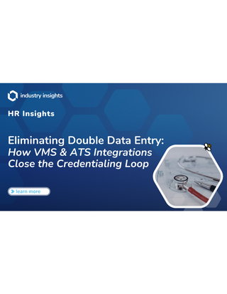 Eliminating Double Data Entry: How VMS & ATS Integrations Close the Credentialing Loop