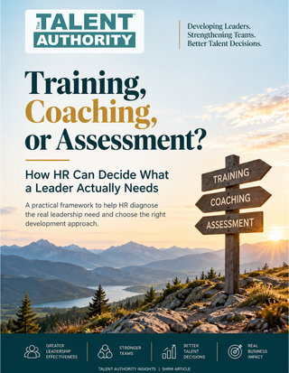 Training, Coaching, or Assessment? How HR Can Decide What a Leader Actually Needs