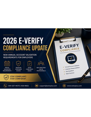 2026 E-Verify Compliance Update New Annual Account Validation Requirements for Employers