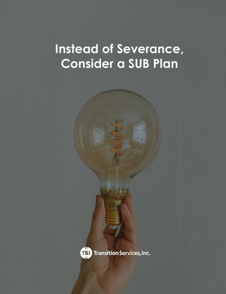 Instead of Severance, Consider a SUB Plan